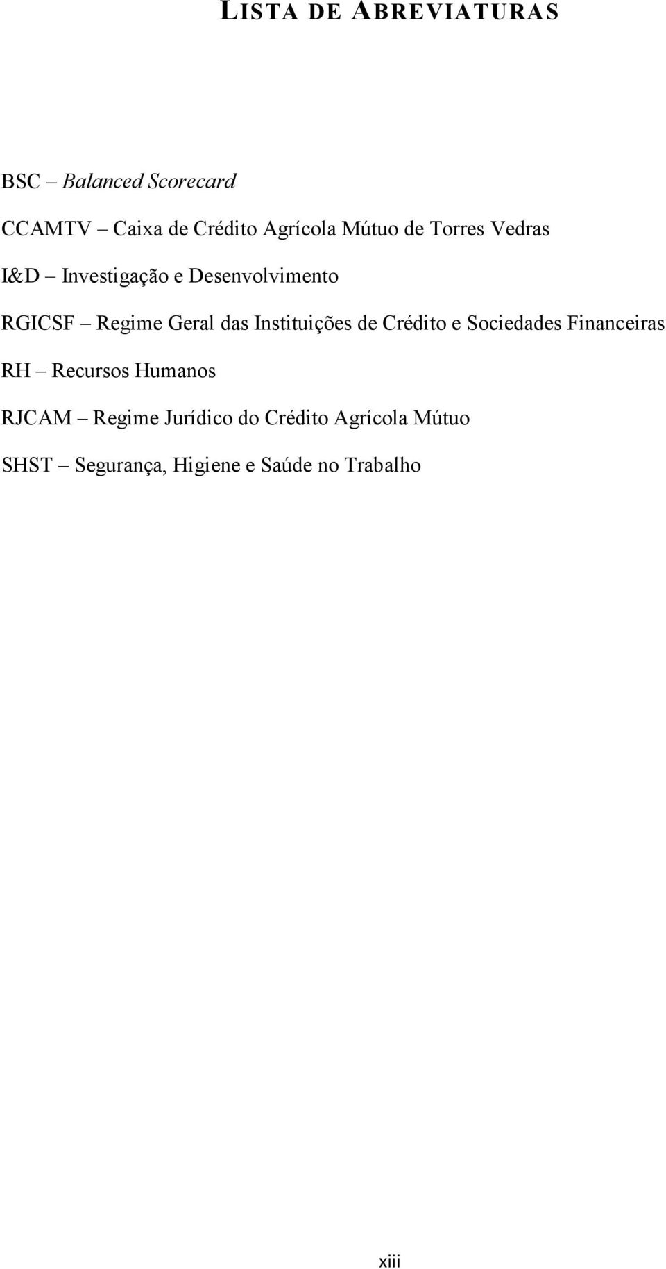 Instituições de Crédito e Sociedades Financeiras RH Recursos Humanos RJCAM Regime