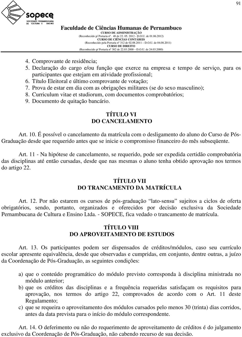 Documento de quitação bancário. TÍTULO VI DO CANCELAMENTO Art. 10.