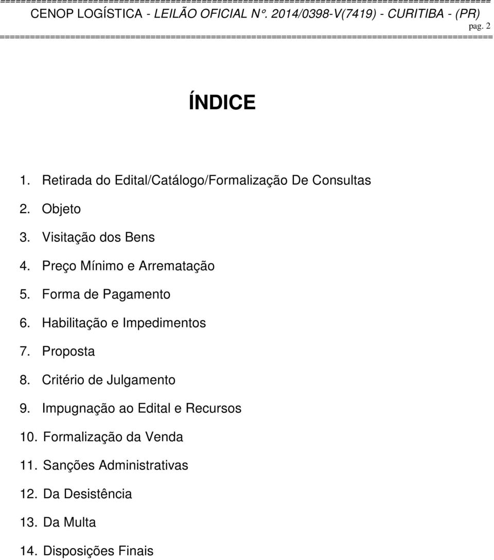 Habilitação e Impedimentos 7. Proposta 8. Critério de Julgamento 9.