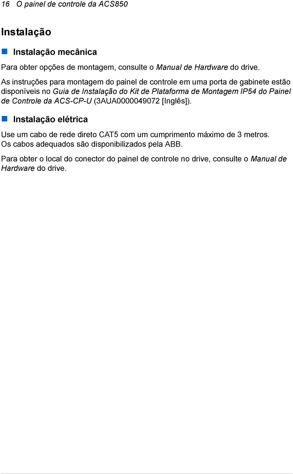 IP54 do Painel de Controle da ACS-CP-U (3AUA0000049072 [Inglês]).