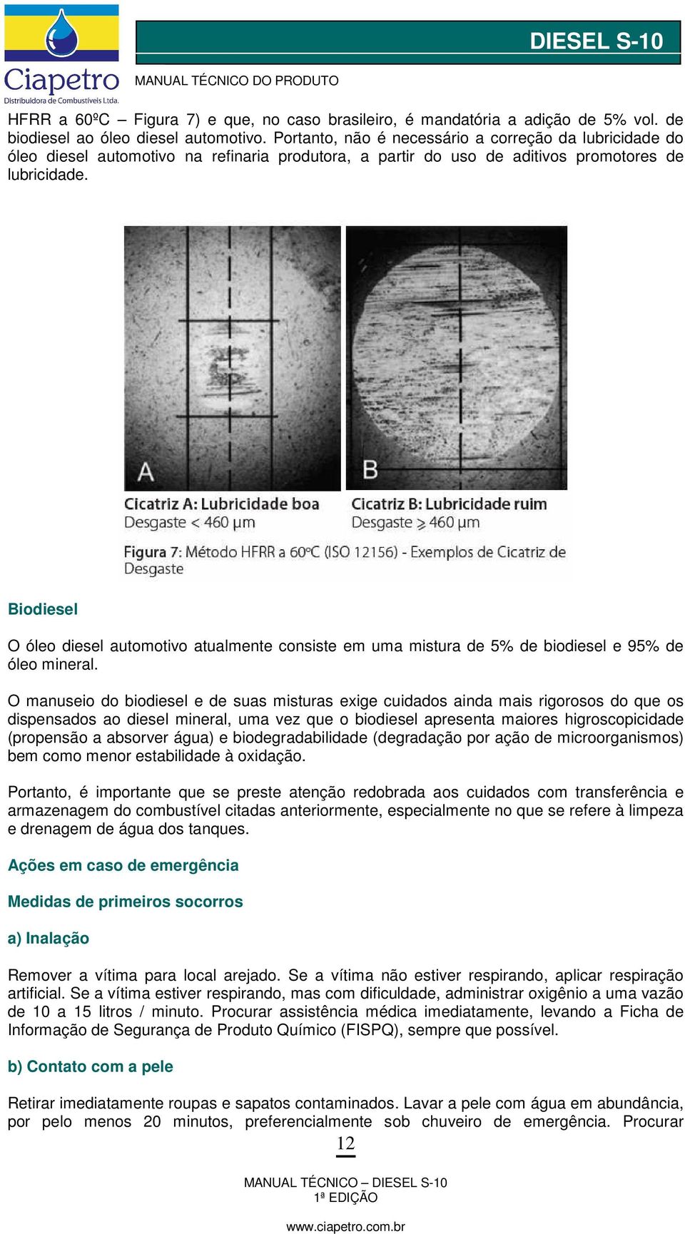 Biodiesel O óleo diesel automotivo atualmente consiste em uma mistura de 5% de biodiesel e 95% de óleo mineral.