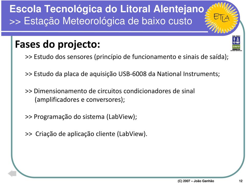 Instruments; >> Dimensionamento de circuitos condicionadores de sinal (amplificadores e