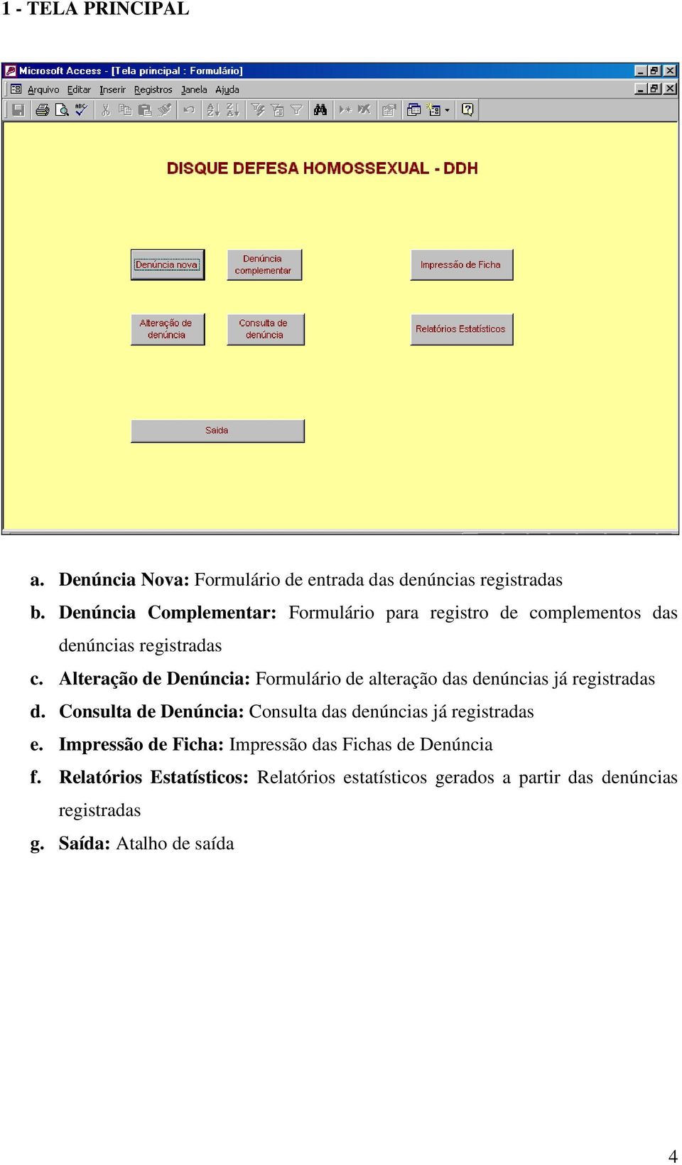 Alteração de Denúncia: Formulário de alteração das denúncias já registradas d.