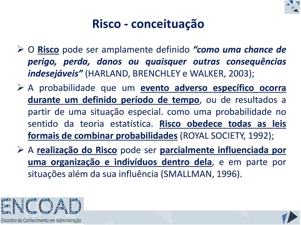 situação especial. como uma probabilidade no sentido da teoria estatística.