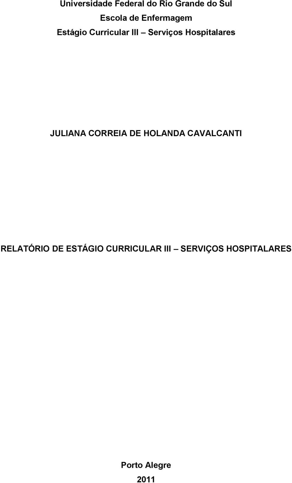JULIANA CORREIA DE HOLANDA CAVALCANTI RELATÓRIO DE