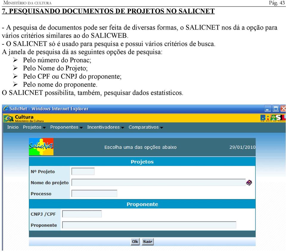 nos dá a opção para vários critérios similares ao do SALICWEB.