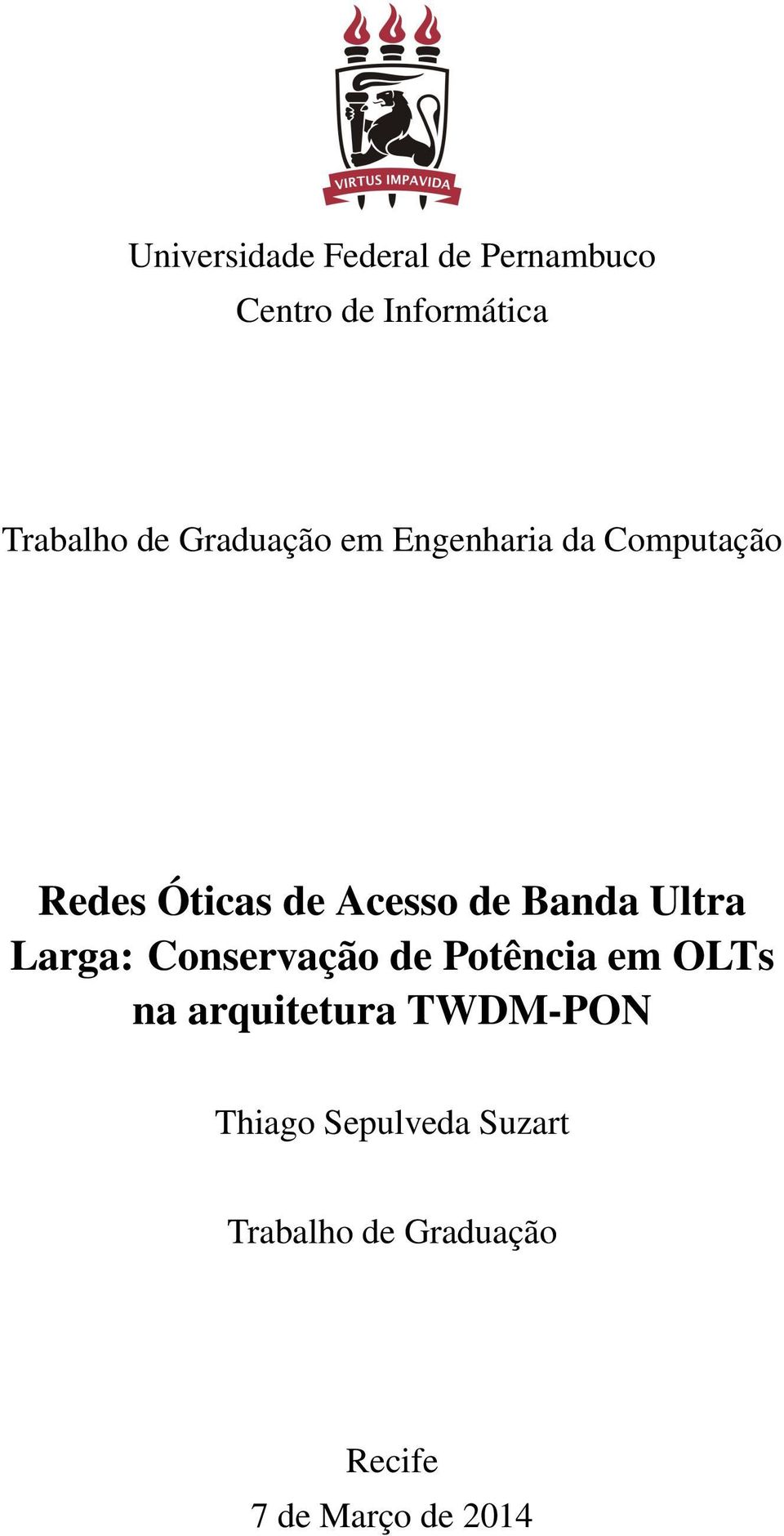 Ultra Larga: Conservação de Potência em OLTs na arquitetura TWDM-PON