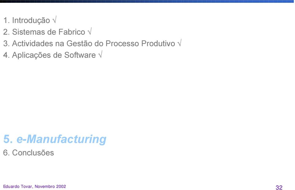 4. Aplicações de Software 5.