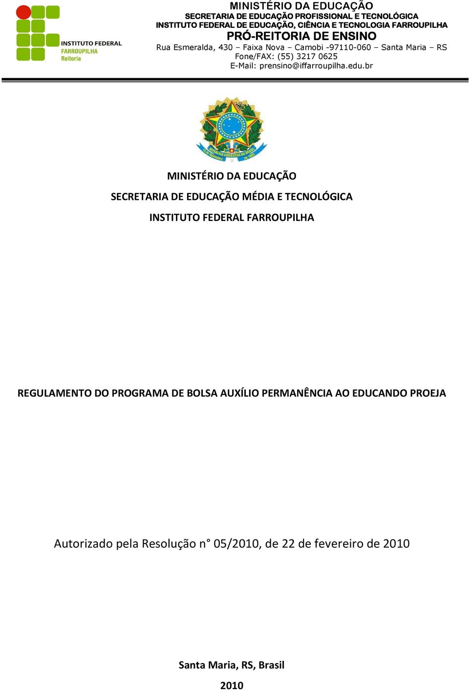 PROGRAMA DE BOLSA AUXÍLIO PERMANÊNCIA AO EDUCANDO PROEJA