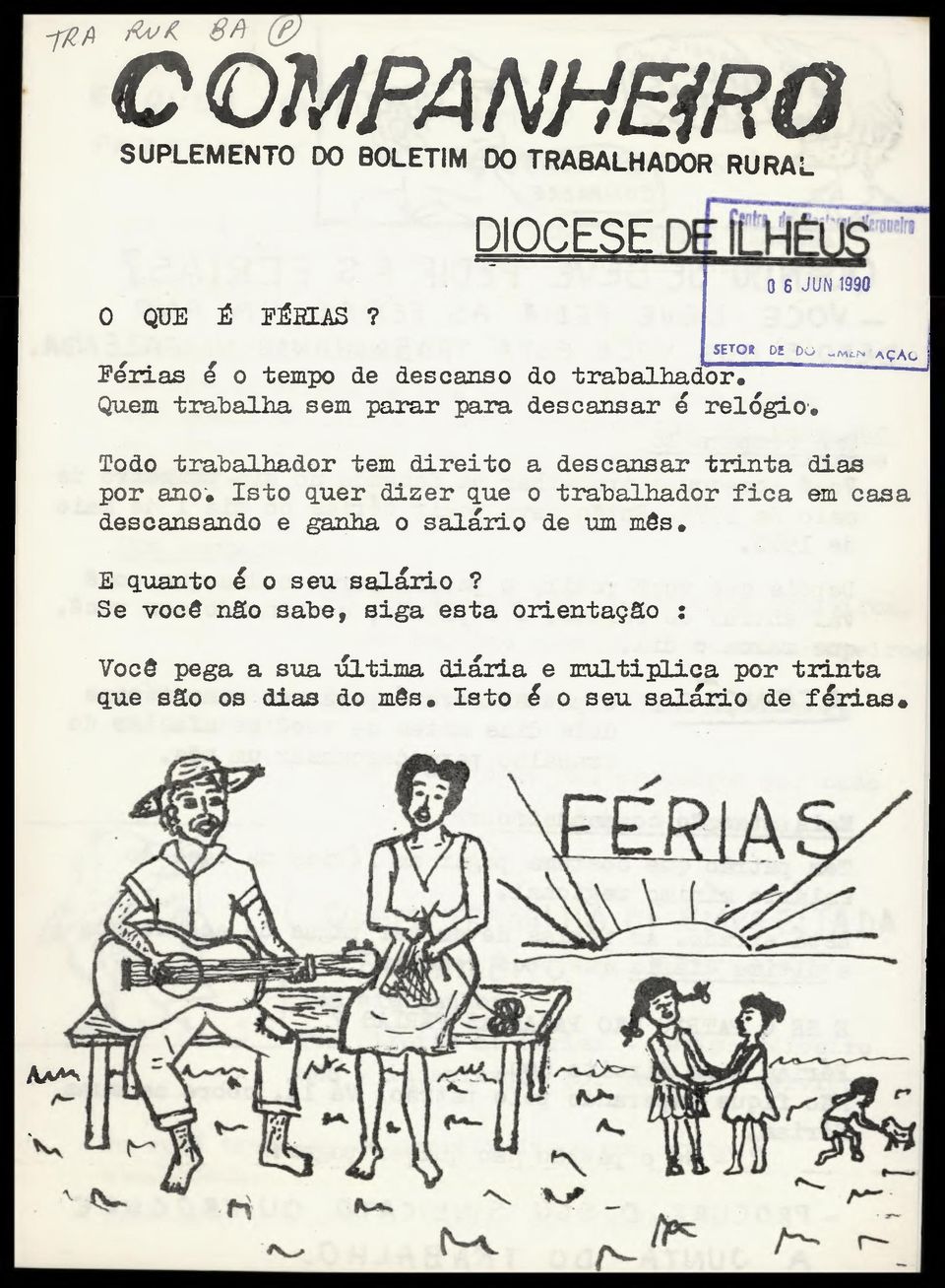 DE Do JMCN A ç AC Todo trabalhador tem direito a descansar trinta dias por ano.