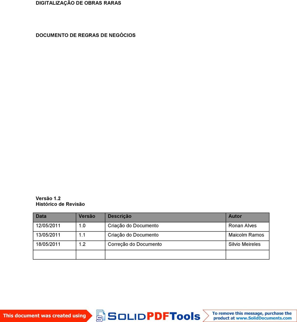 0 Criação do Documento Ronan Alves 13/05/2011 1.