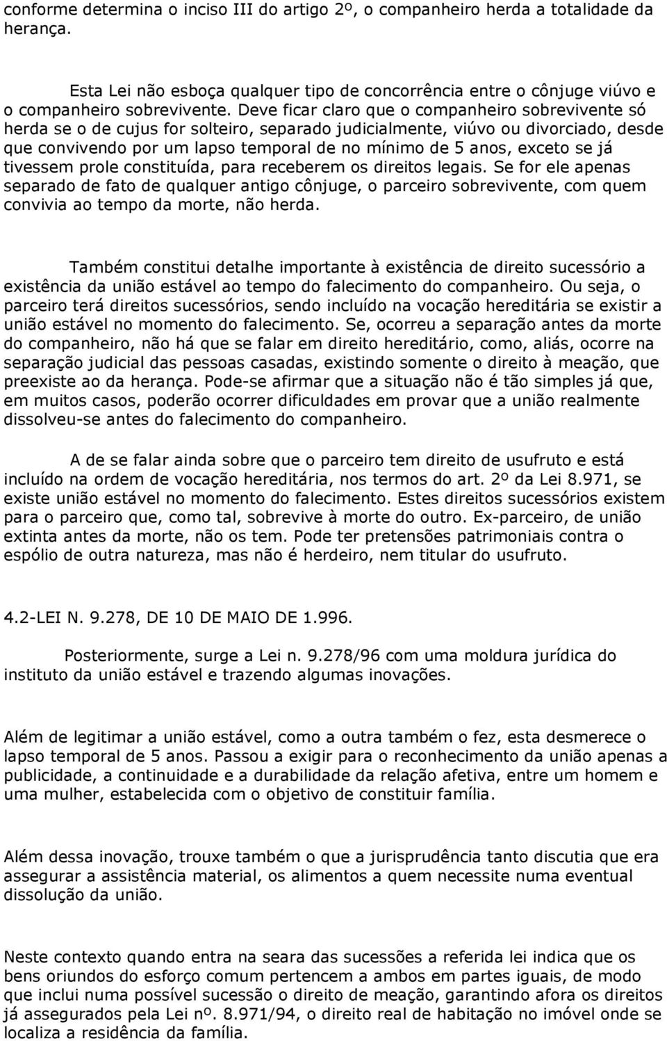 exceto se já tivessem prole constituída, para receberem os direitos legais.