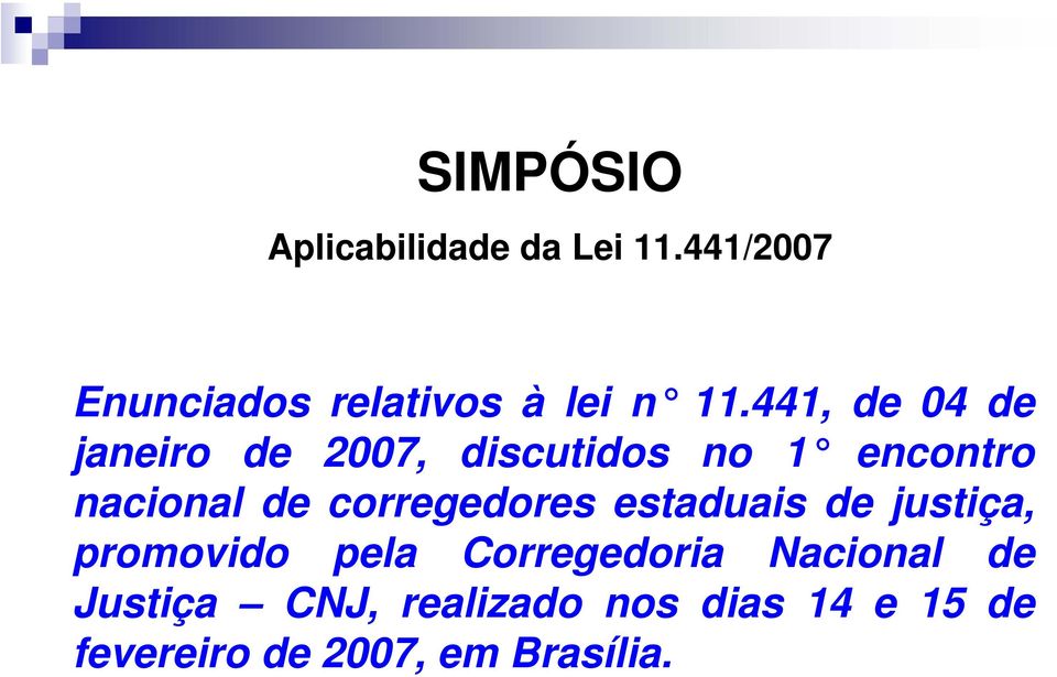 441, de 04 de janeiro de 2007, discutidos no 1 encontro nacional de