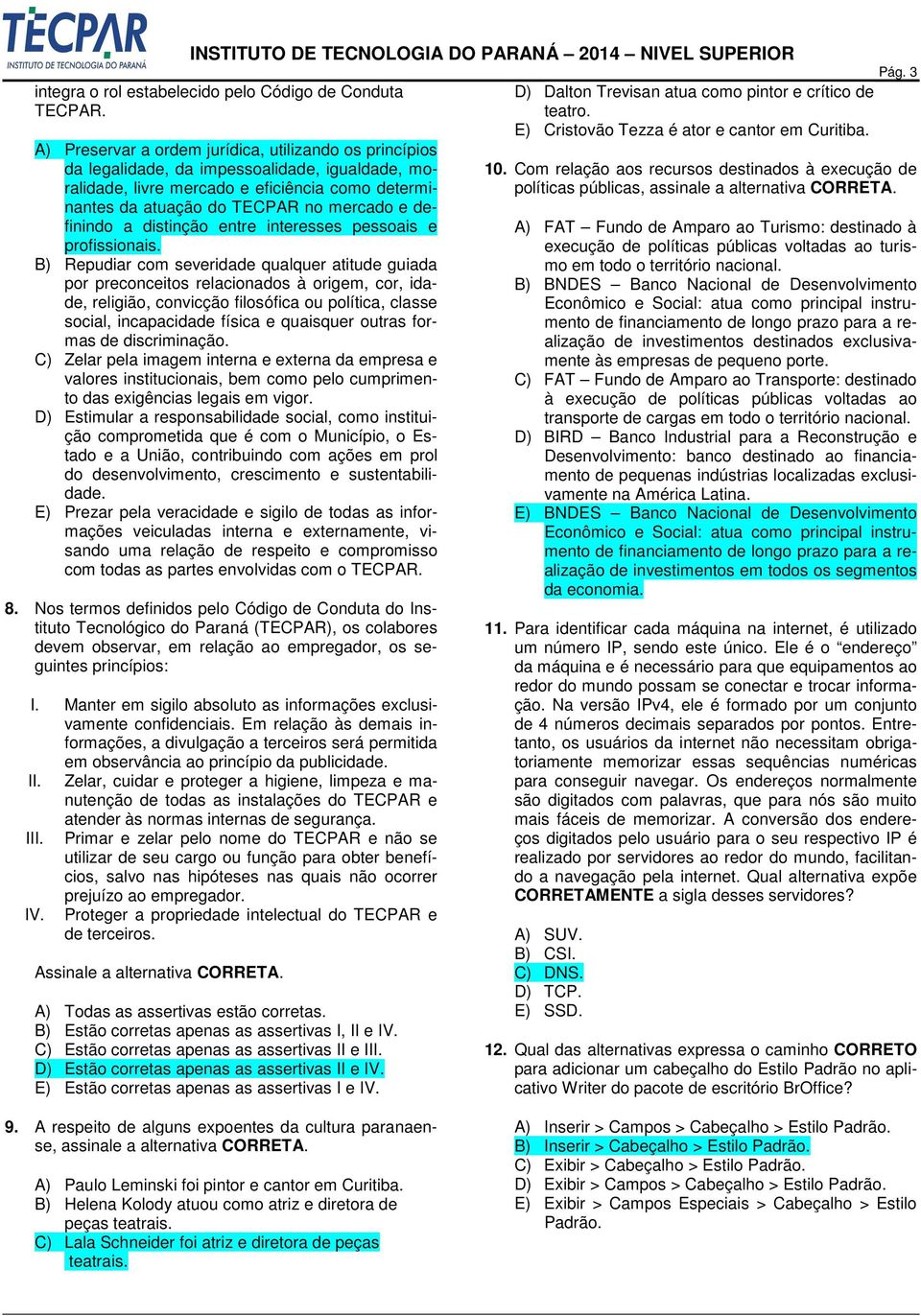 definindo a distinção entre interesses pessoais e profissionais.