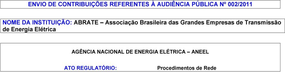 Grandes Empresas de Transmissão de Energia Elétrica AGÊNCIA