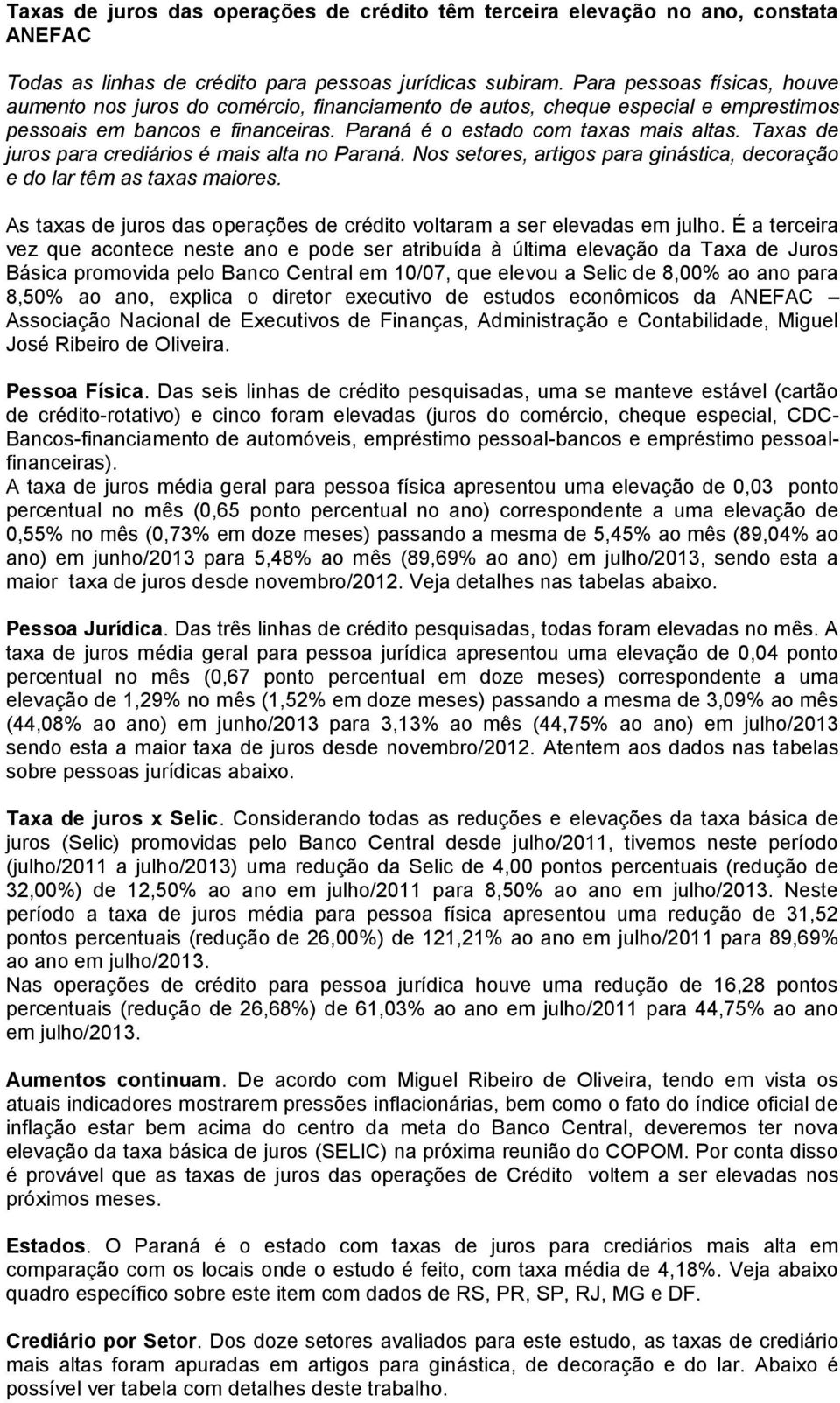 Taxas de juros para crediários é mais alta no Paraná. Nos setores, artigos para ginástica, decoração e do lar têm as taxas maiores.