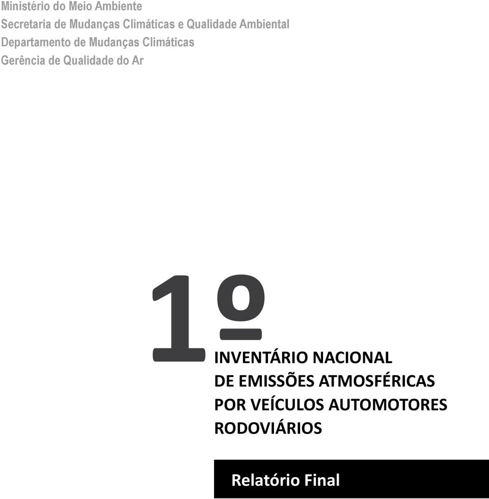 Gerência de Qualidade do Ar 1ºINVENTÁRIO NACIONAL DE EMISSÕES