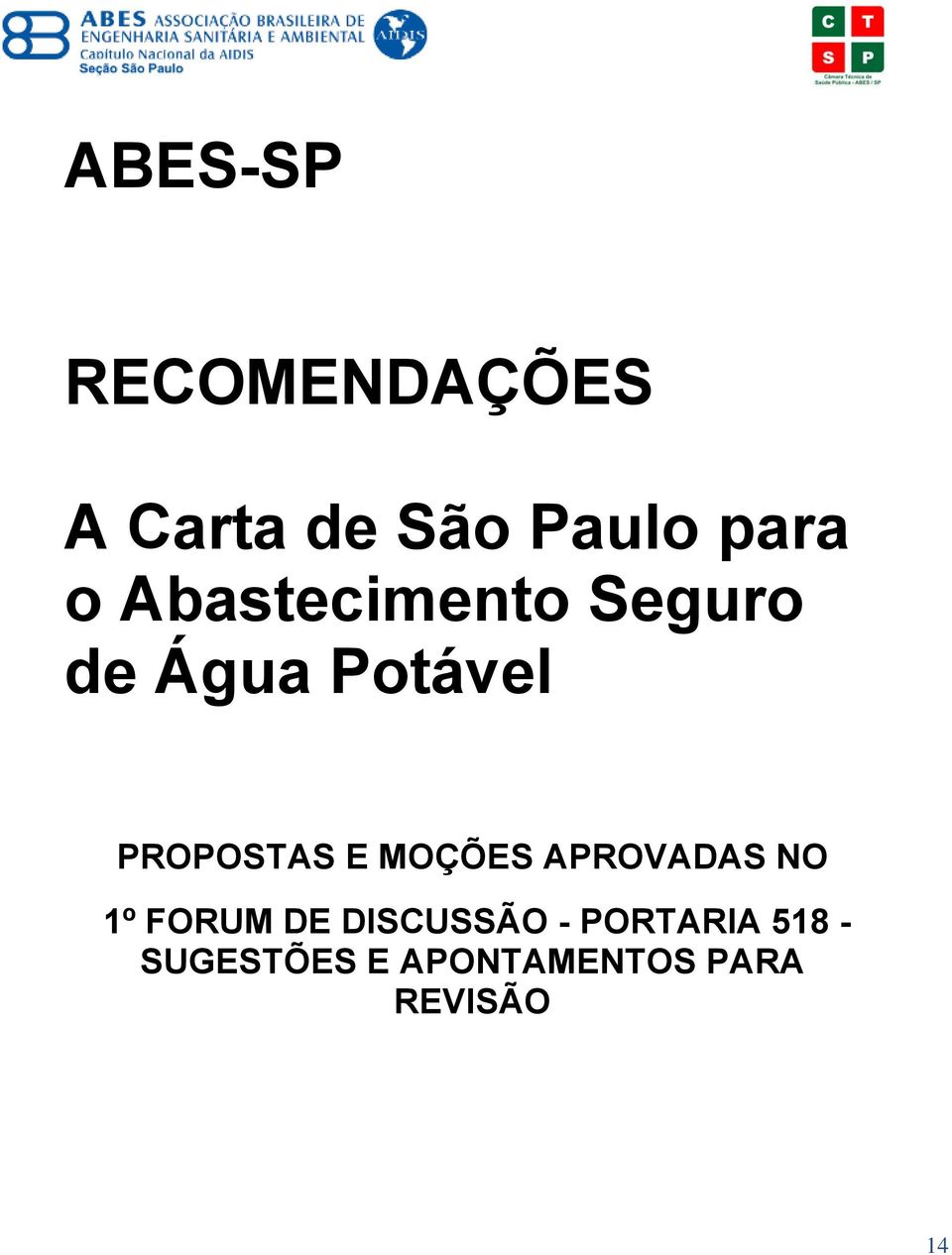 MOÇÕES APROVADAS NO 1º FORUM DE DISCUSSÃO -