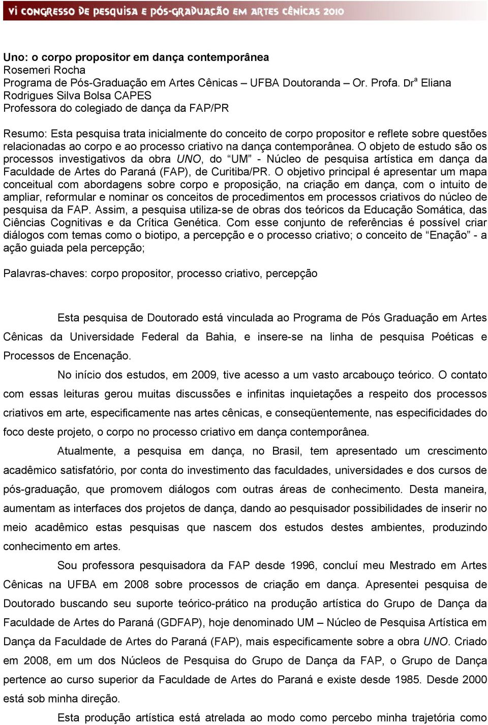 corpo e ao processo criativo na dança contemporânea.