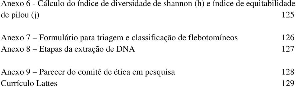 classificação de flebotomíneos 126 Anexo 8 Etapas da extração de DNA