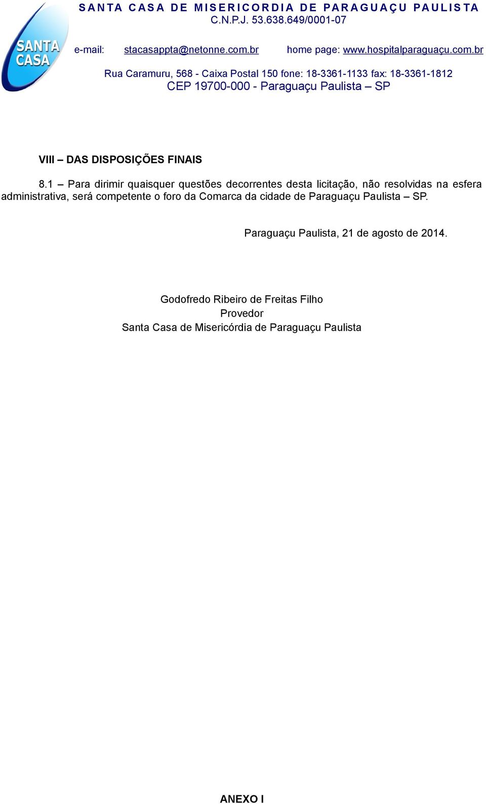 esfera administrativa, será competente o foro da Comarca da cidade de Paraguaçu