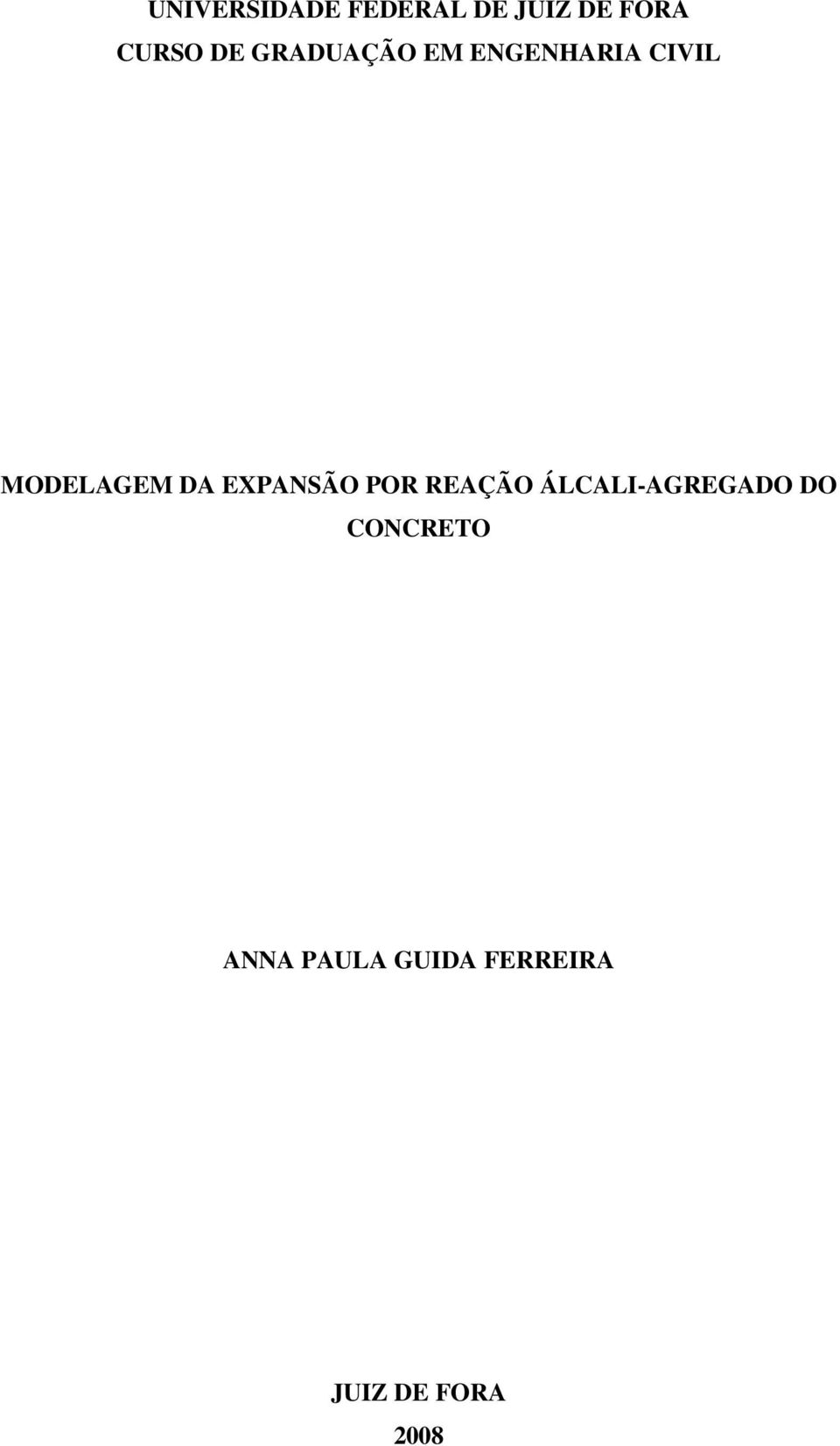 DA EXPANSÃO POR REAÇÃO ÁLCALI-AGREGADO DO