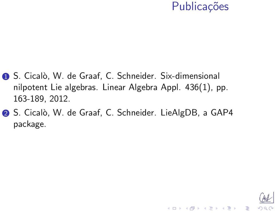 Linear Algebra Appl. 436(1), pp. 163-189, 2012. 2 S.