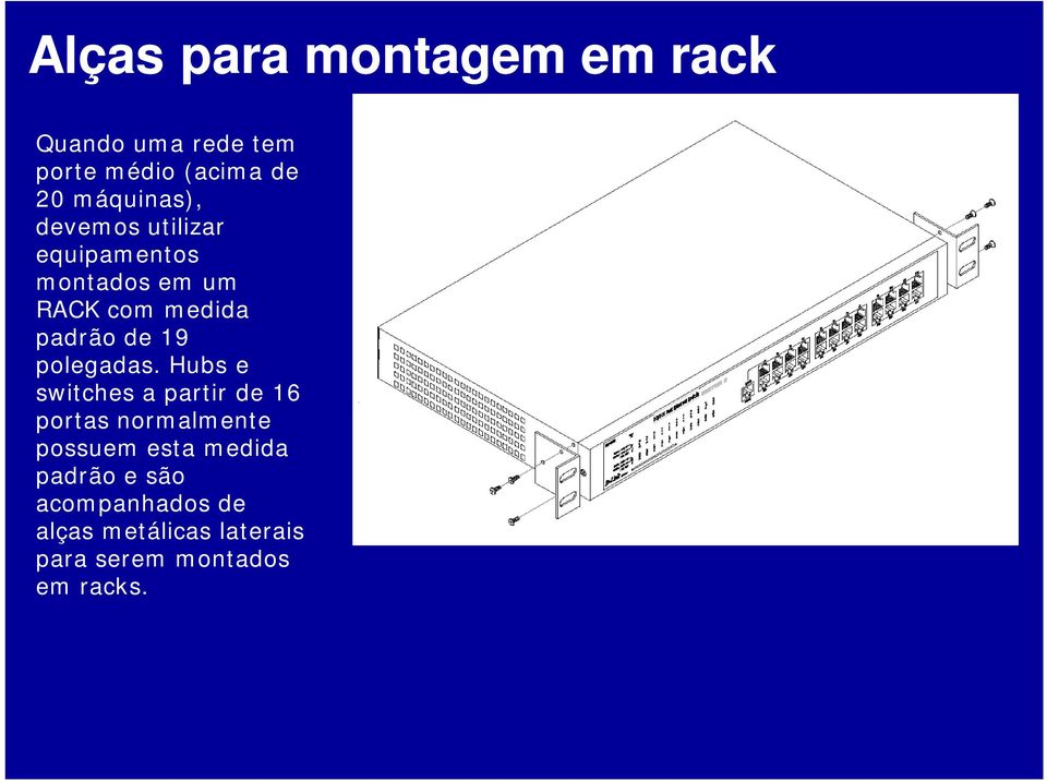 de 19 polegadas.