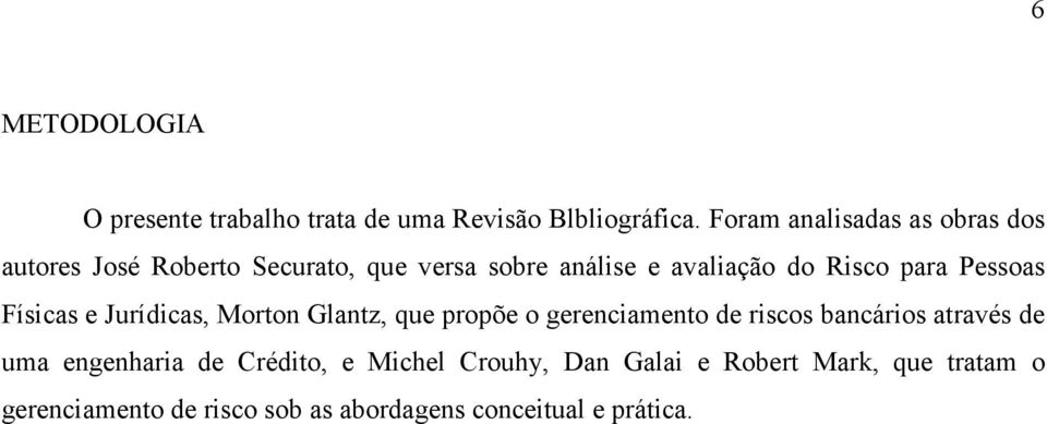 para Pessoas Físicas e Jurídicas, Morton Glantz, que propõe o gerenciamento de riscos bancários através de