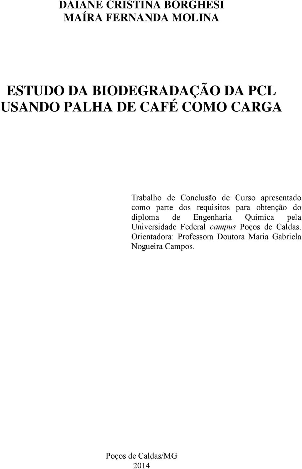 para obtenção do diploma de Engenharia Química pela Universidade Federal campus Poços de