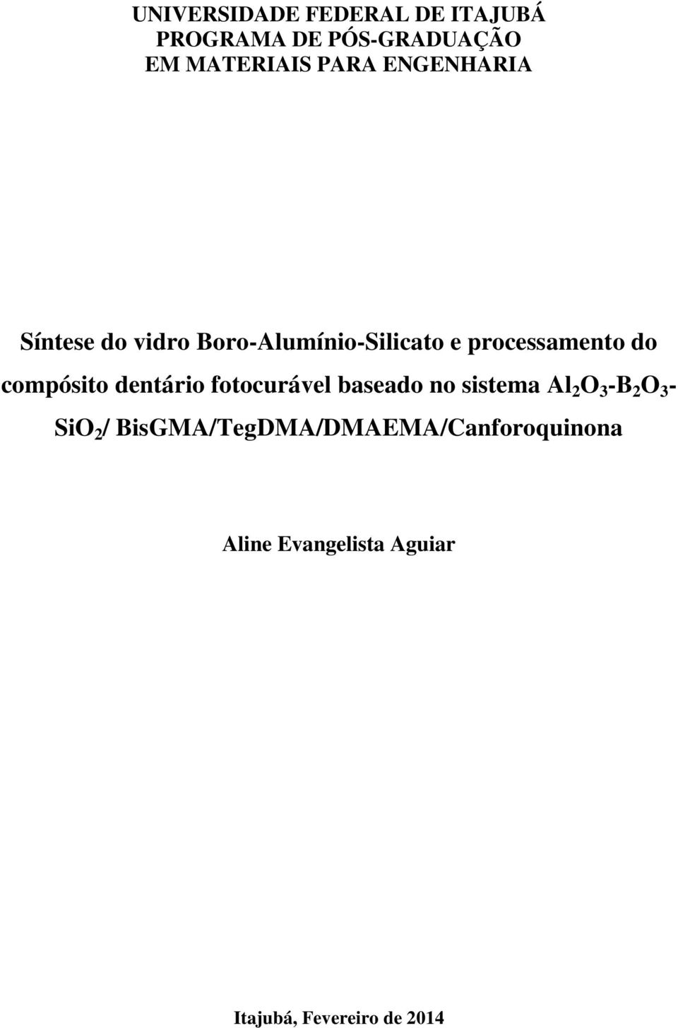 compósito dentário fotocurável baseado no sistema Al 2 O 3 -B 2 O 3 - SiO 2 /