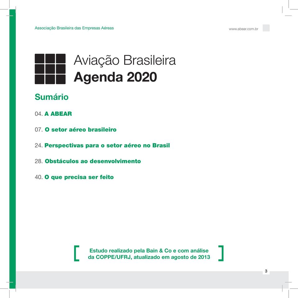 Perspectivas para o setor aéreo no Brasil 28. Obstáculos ao desenvolvimento 40.
