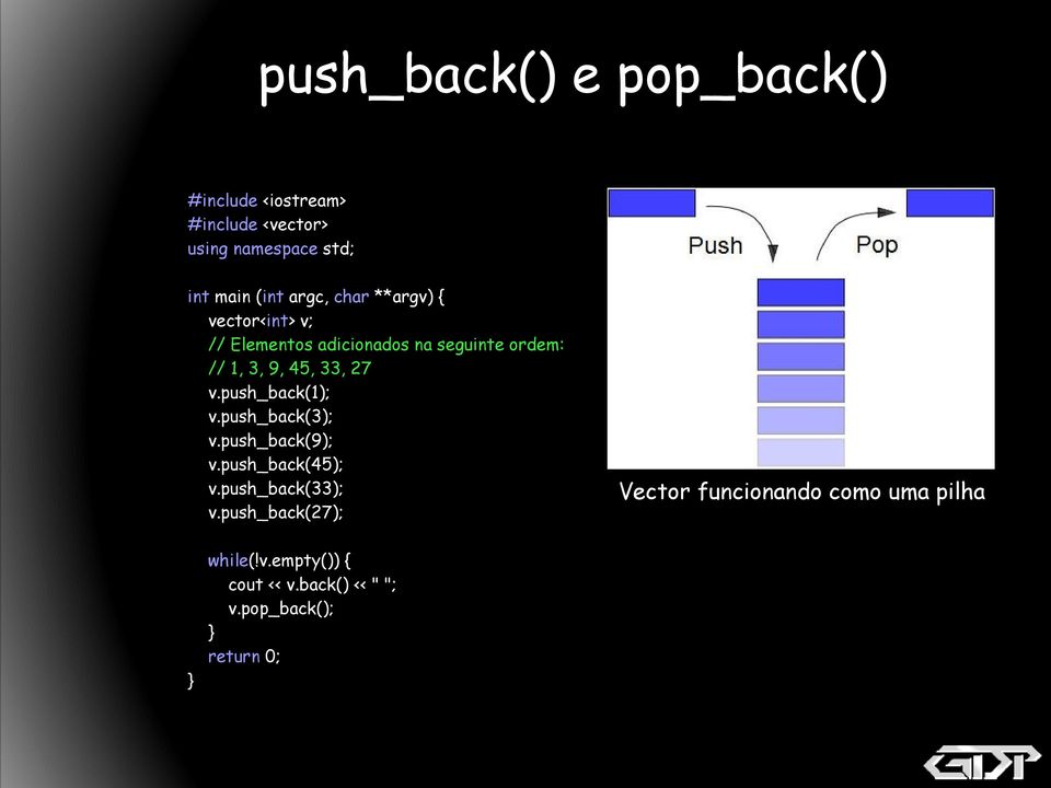 27 v.push_back(1); v.push_back(3); v.push_back(9); v.push_back(45); v.push_back(33); v.