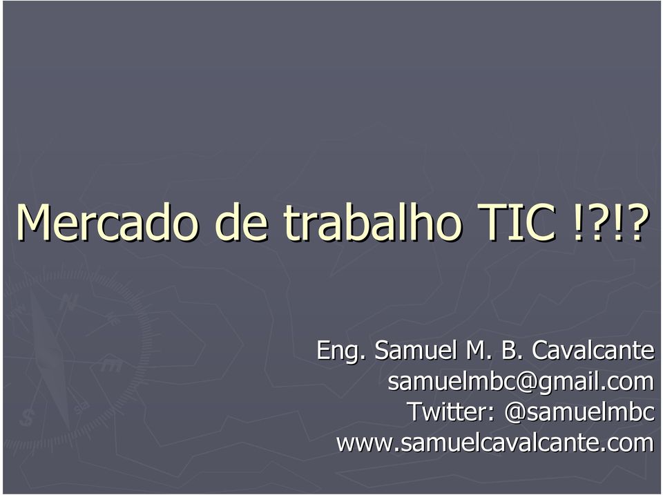 Cavalcante samuelmbc@gmail.