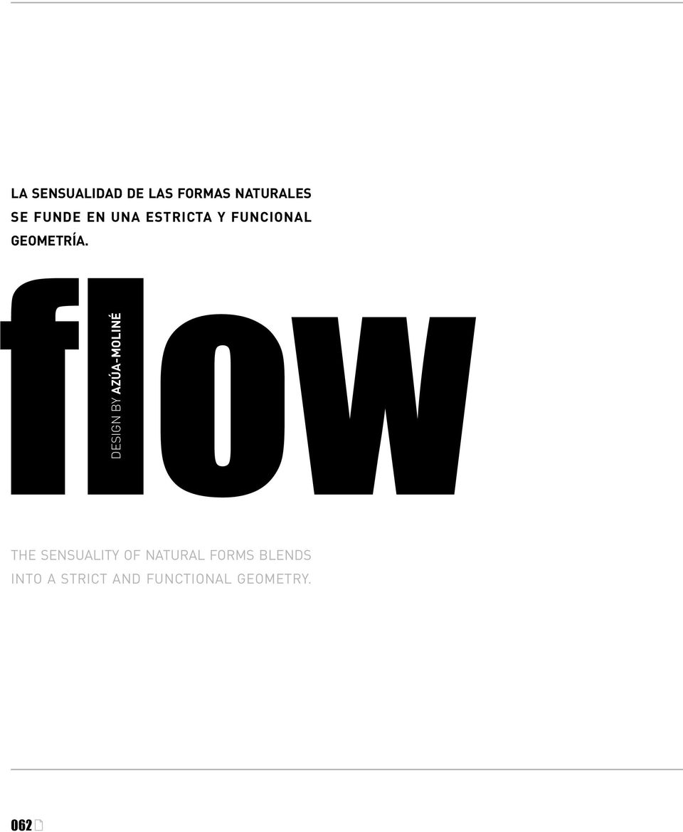 flow DESIGN BY AZÚA-MOLINÉ THE SENSUALITY OF