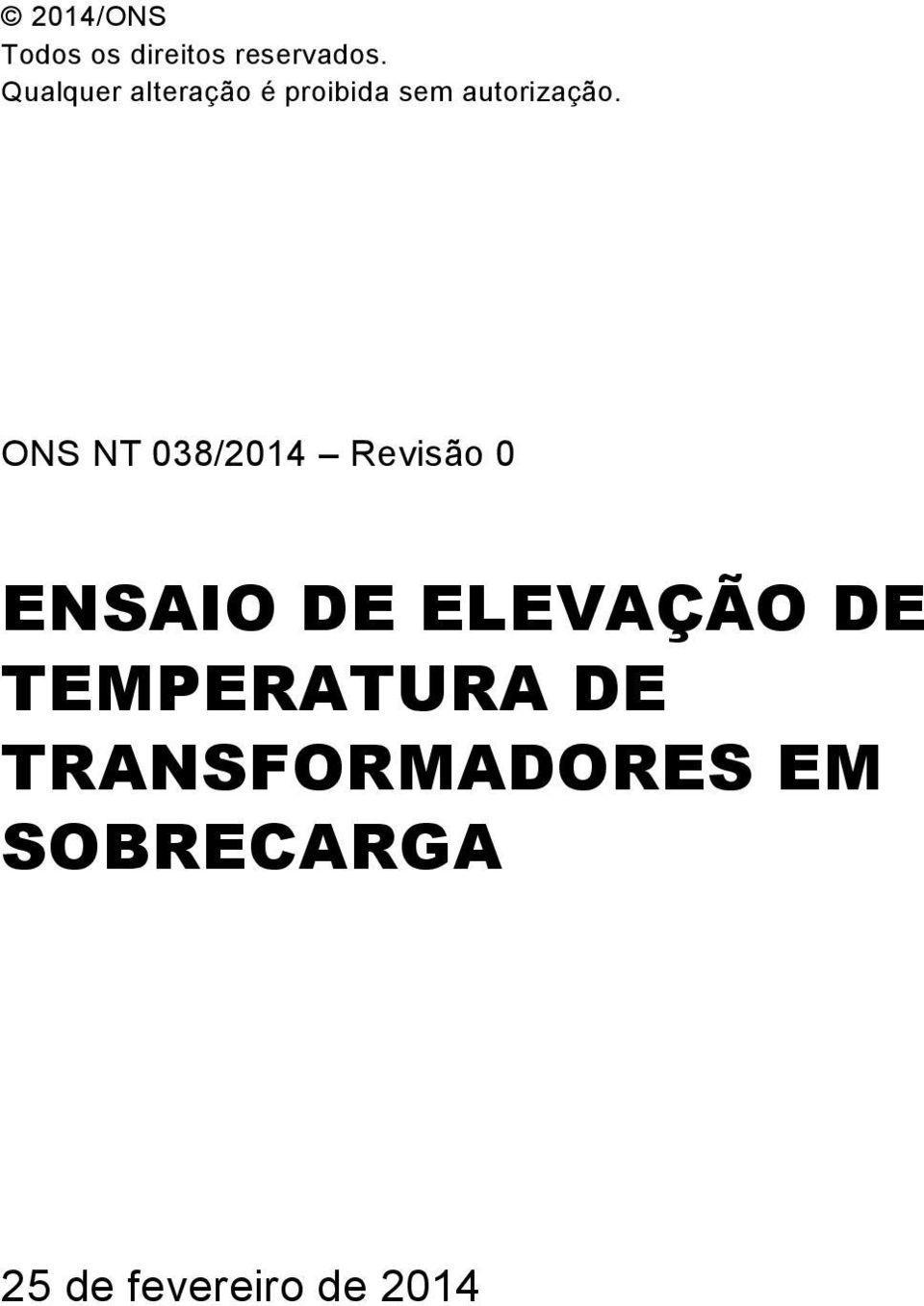 ONS NT 038/2014 Revisão 0 ENSAIO DE ELEVAÇÃO DE