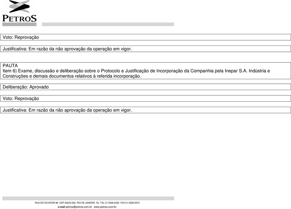 Incorporação da Companhia pela Inepar S.A.