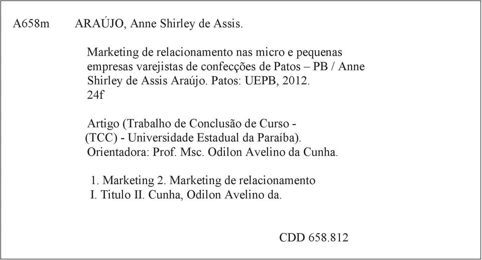Shirley de Assis Araújo. Patos: UEPB, 2012.