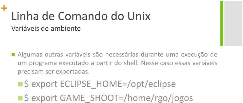 executado a partir do shell.