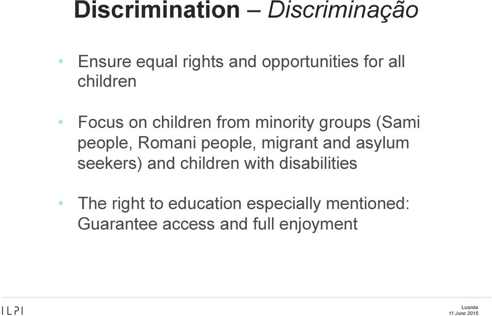 people, migrant and asylum seekers) and children with disabilities The