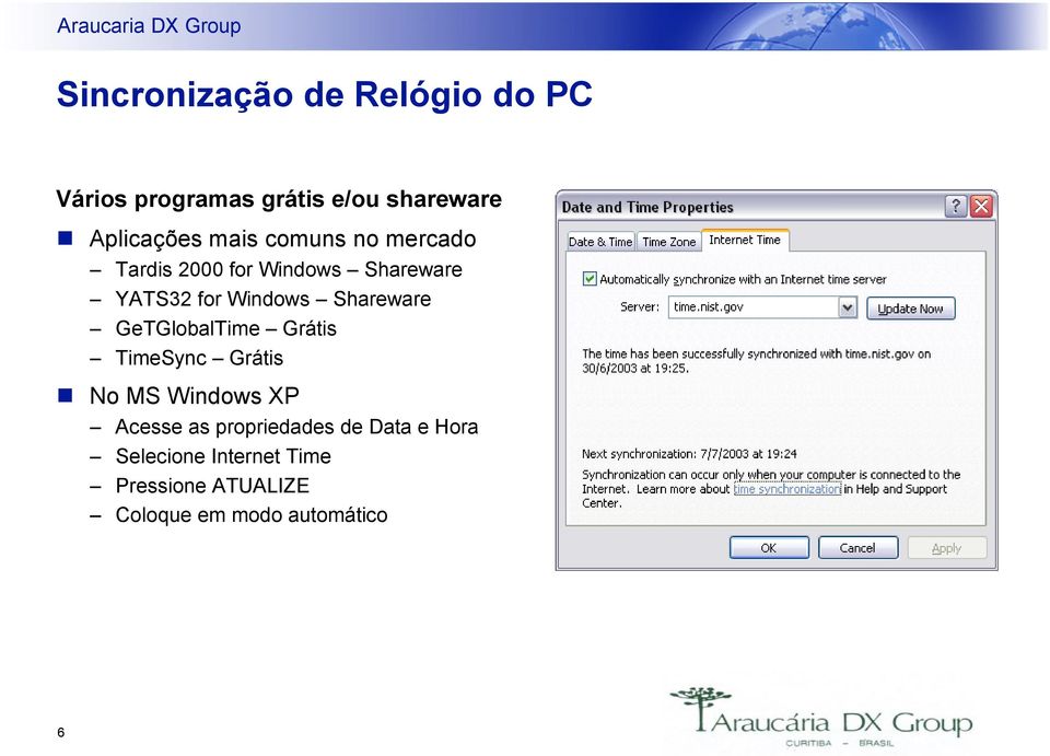 Shareware GeTGlobalTime Grátis TimeSync Grátis T No MS Windows XP Acesse as