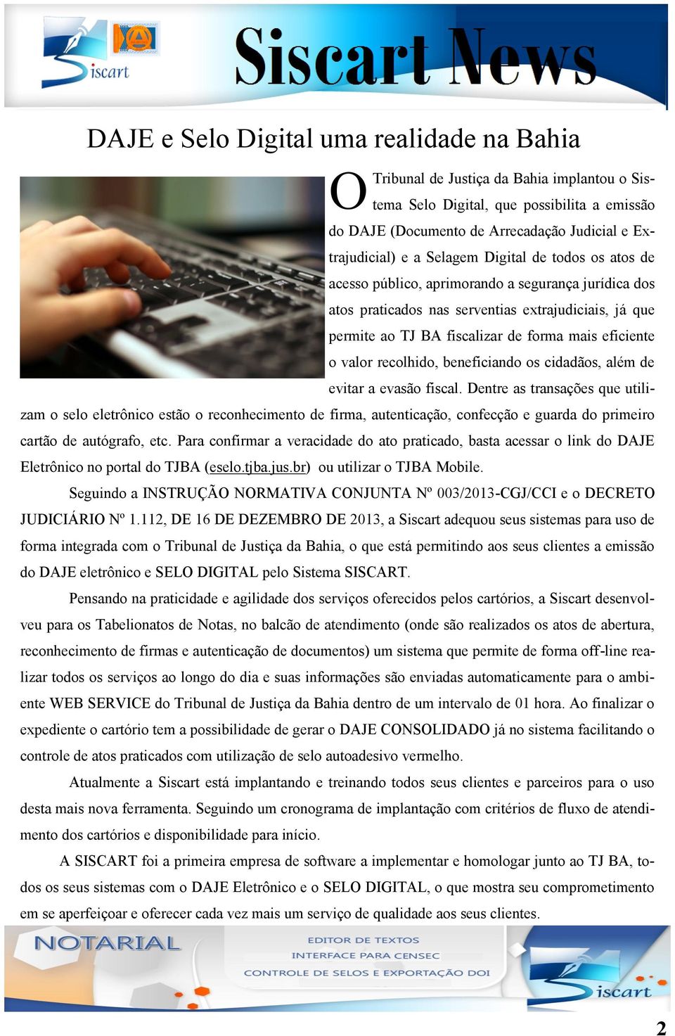 valor recolhido, beneficiando os cidadãos, além de evitar a evasão fiscal.