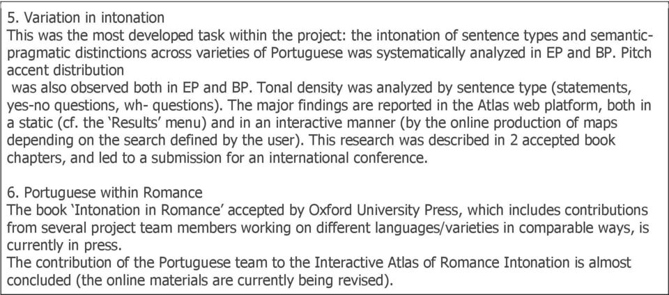 The major findings are reported in the Atlas web platform, both in a static (cf.