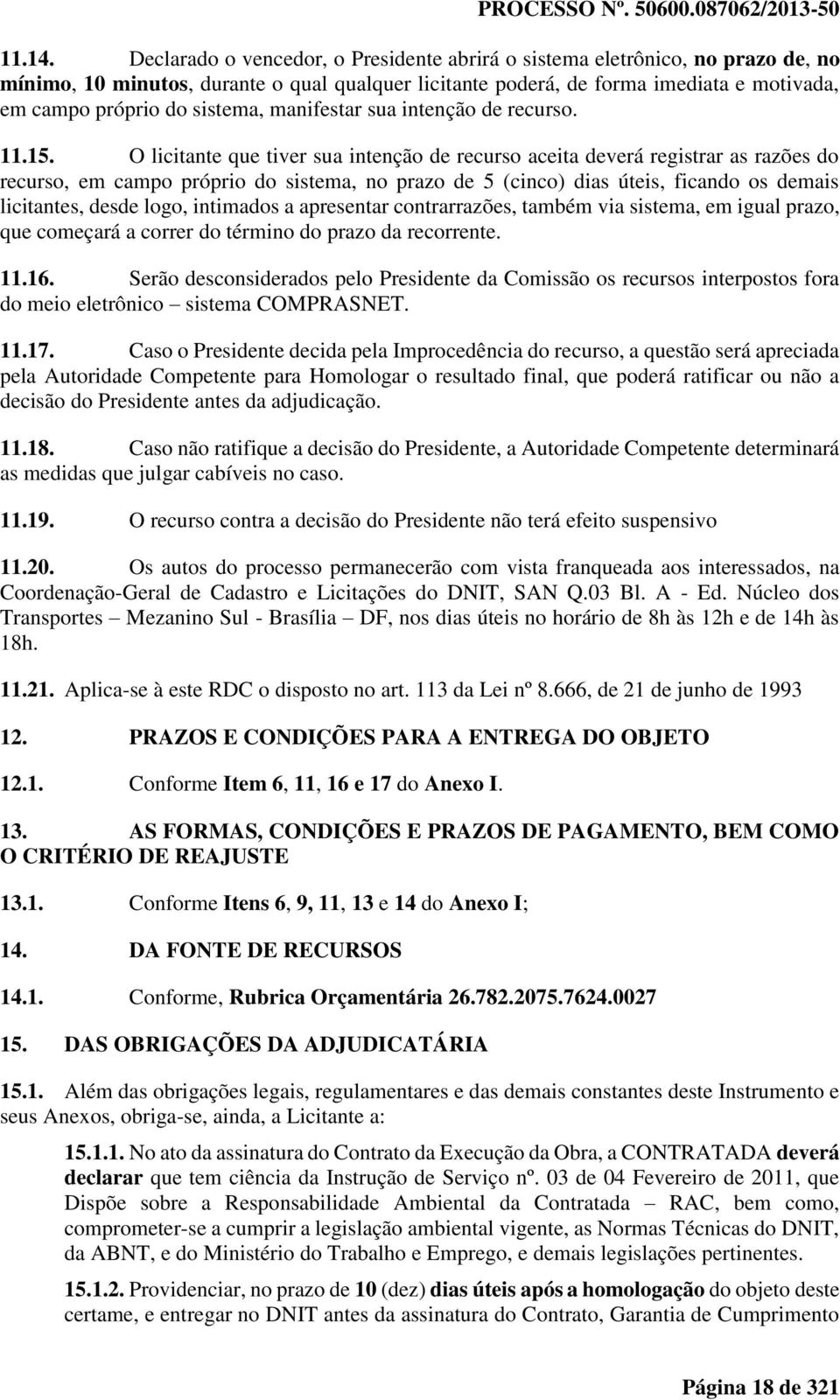 sistema, manifestar sua intenção de recurso. 11.15.