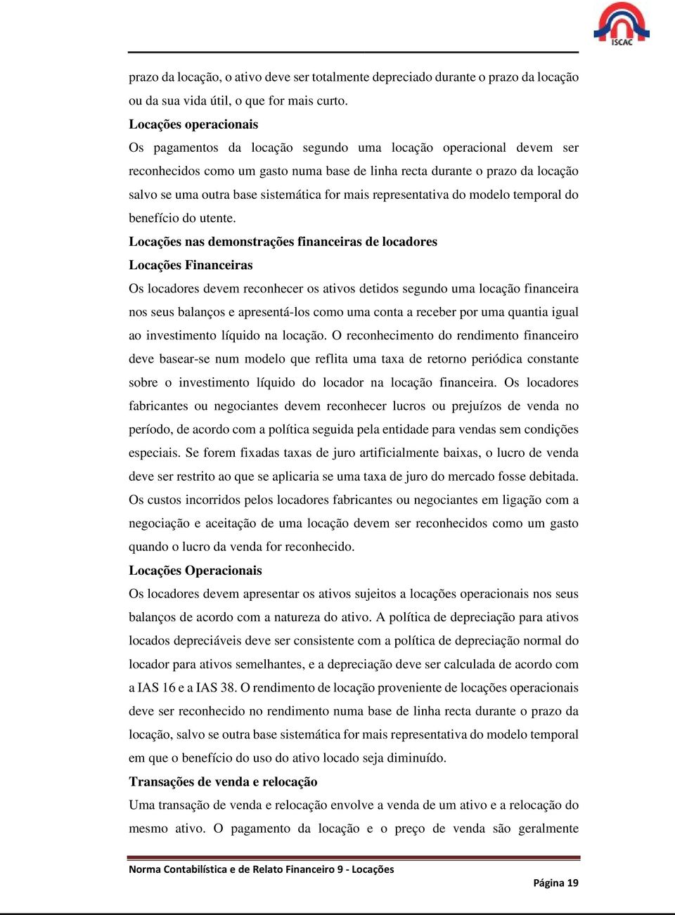 sistemática for mais representativa do modelo temporal do benefício do utente.