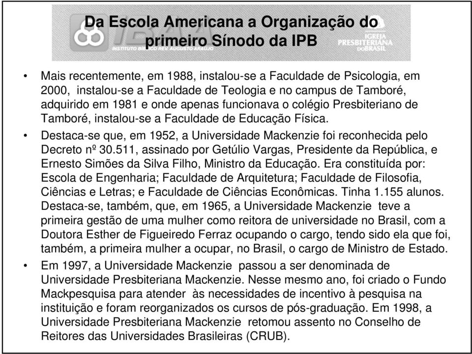 511, assinado por Getúlio Vargas, Presidente da República, e Ernesto Simões da Silva Filho, Ministro da Educação.