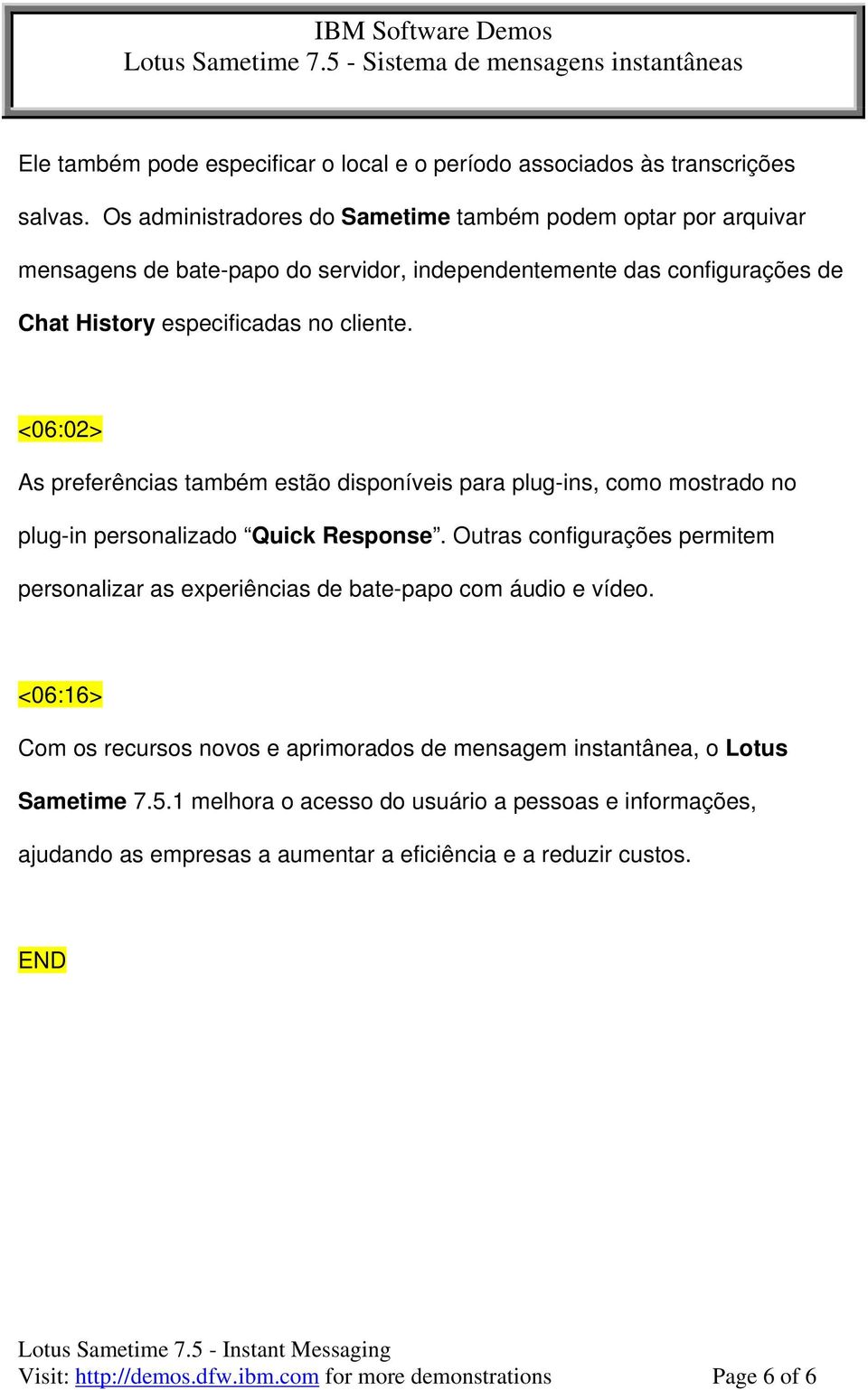 <06:02> As preferências também estão disponíveis para plug-ins, como mostrado no plug-in personalizado Quick Response.