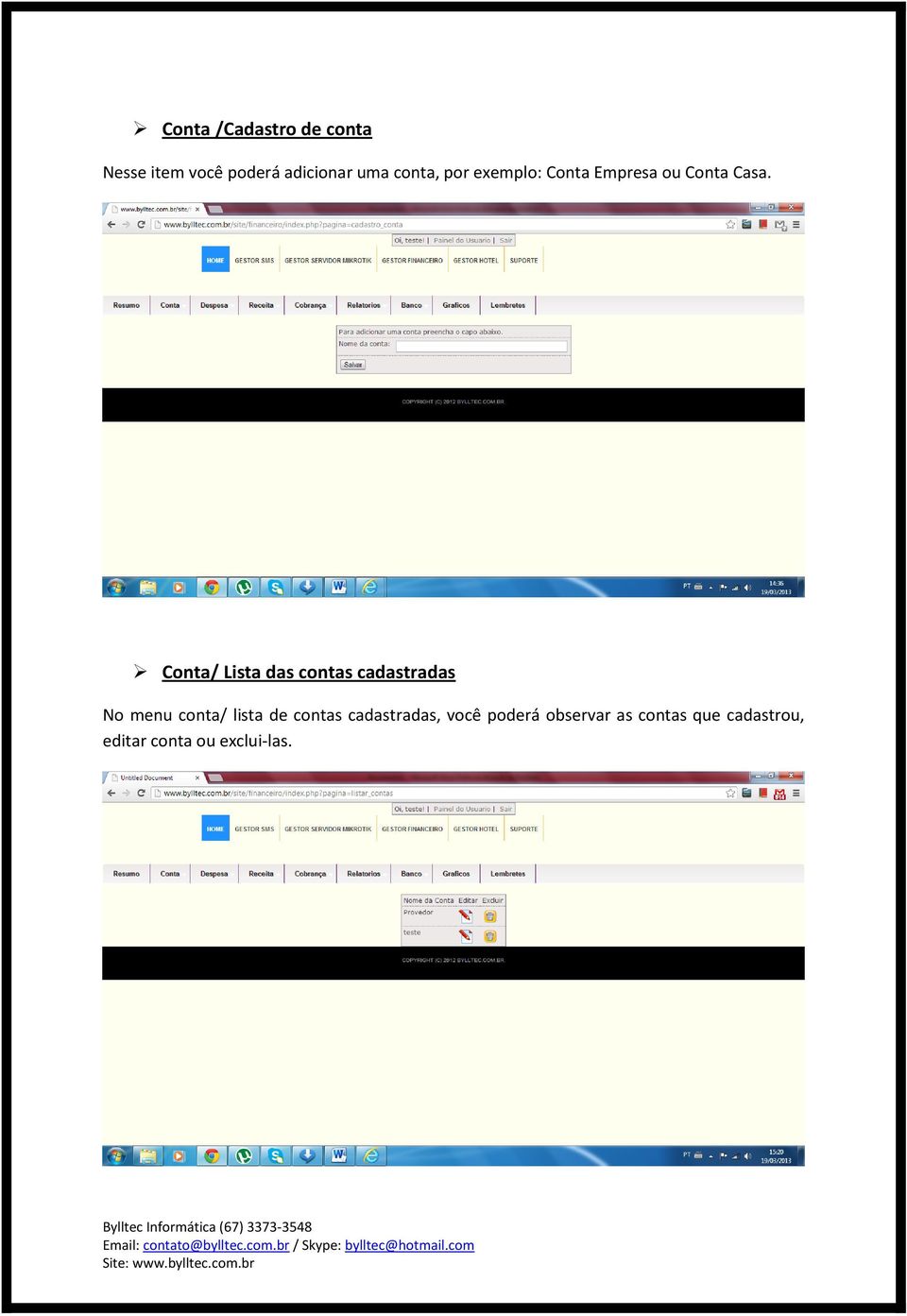 Conta/ Lista das contas cadastradas No menu conta/ lista de