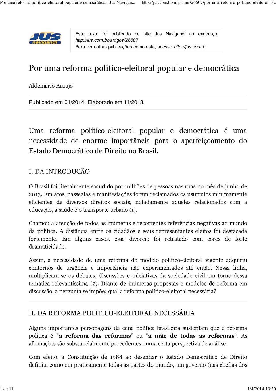 DA INTRODUÇÃO O Brasil foi literalmente sacudido por milhões de pessoas nas ruas no mês de junho de 2013.