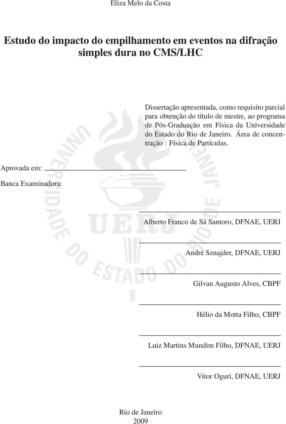 Área de concentração : Física de Partículas.